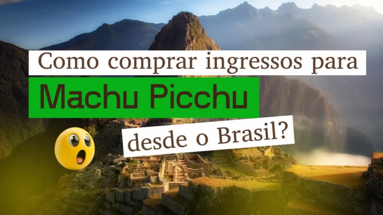 Como comprar ingressos para Machu Picchu desde Brasil em 2026?