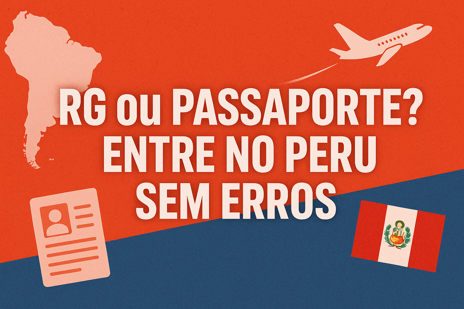 Documentação para o Peru: RG ou Passaporte?