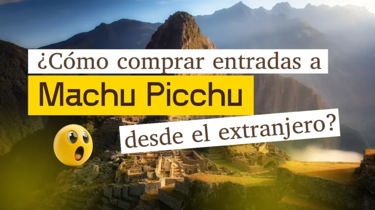 ¿Cómo comprar entradas a Machu Picchu desde el extranjero para el 2026?